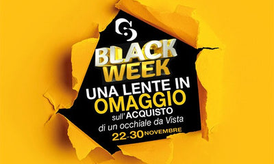 BLACK WEEK, UNA LENTE IN OMAGGIO e .........